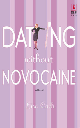 Title details for Dating Without Novocaine by Lisa Cach - Available